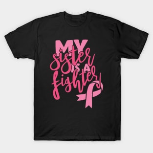 My sister is a fighter T-Shirt